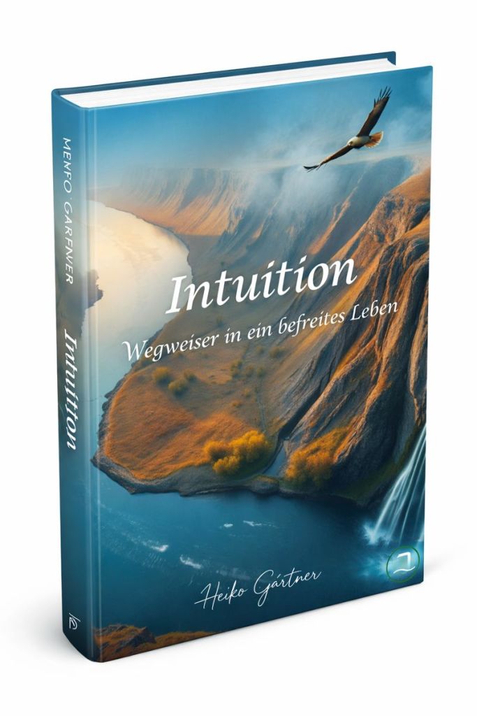 Intuition - Wegweiser in ein befreites Leben