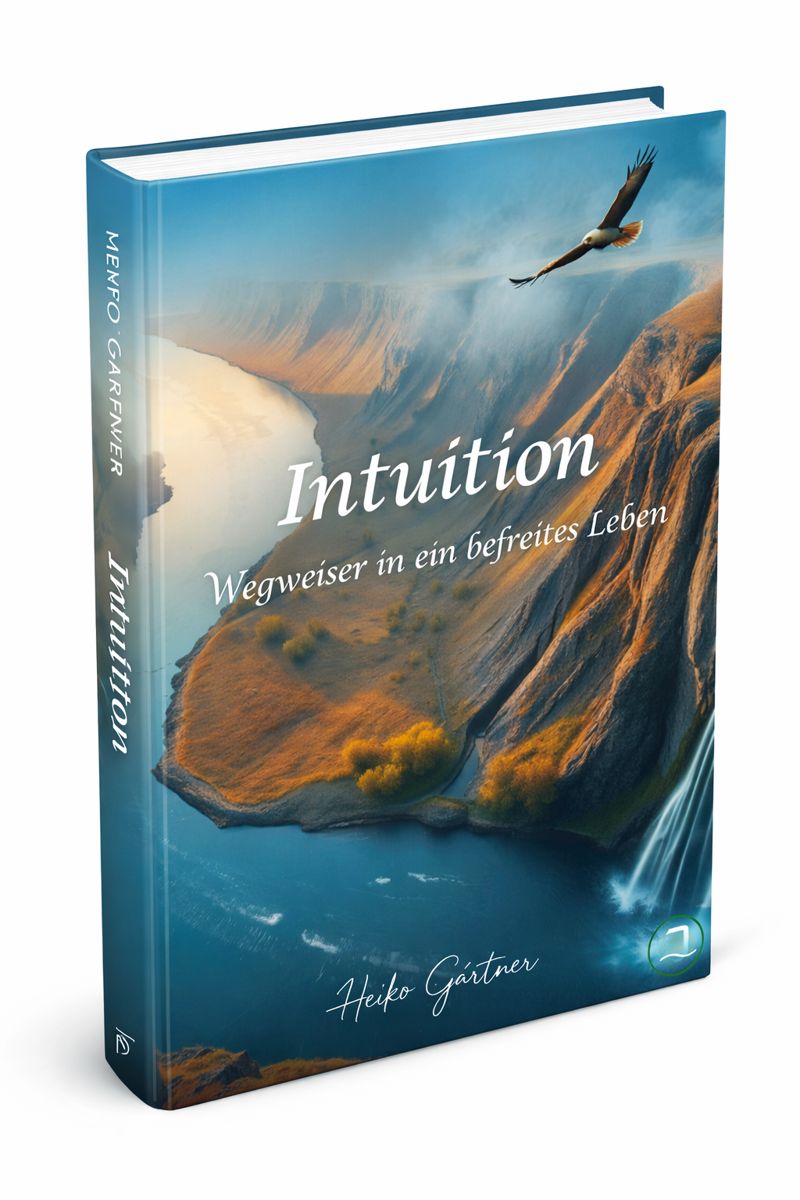 Intuition - Wegweiser in ein befreites Leben