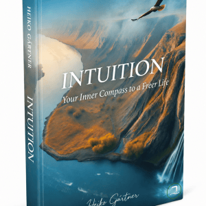 Intuition - Your inner Compass to Freer Life